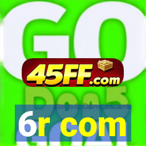 6r com